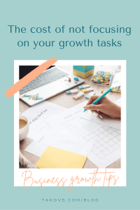 The cost of not focusing on your growth tasks
